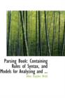 Parsing Book : Containing Rules of Syntax, and Models for Analyzing and ... - Book