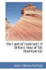 The Land of Contrasts : A Briton's View of His American Kin - Book