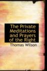 The Private Meditations and Prayers of the Right - Book