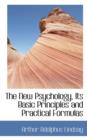 The New Psychology, Its Basic Principles and Practical Formulas - Book