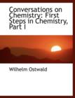 Conversations on Chemistry : First Steps in Chemistry, Part I (Large Print Edition) - Book
