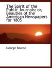 The Spirit of the Public Journals; Or, Beauties of the American Newspapers for 1805 - Book