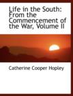 Life in the South : From the Commencement of the War, Volume II (Large Print Edition) - Book