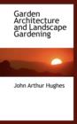 Garden Architecture and Landscape Gardening - Book
