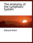 The Anatomy of the Lymphatic System - Book