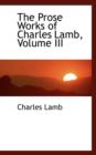 The Prose Works of Charles Lamb, Volume III - Book
