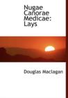 Nugae Canorae Medicae : Lays (Large Print Edition) - Book