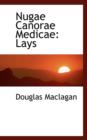 Nugae Canorae Medicae : Lays - Book