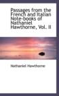 Passages from the French and Italian Note-Books of Nathaniel Hawthorne, Vol. II - Book