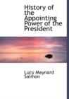 History of the Appointing Power of the President - Book