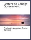 Letters on College Government - Book