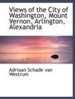 Views of the City of Washington, Mount Vernon, Arlington, Alexandria - Book