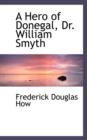 A Hero of Donegal, Dr. William Smyth - Book