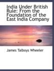 India Under British Rule : From the Foundation of the East India Company (Large Print Edition) - Book