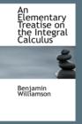 An Elementary Treatise on the Integral Calculus - Book
