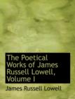 The Poetical Works of James Russell Lowell, Volume I - Book