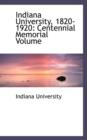 Indiana University, 1820-1920 : Centennial Memorial Volume - Book