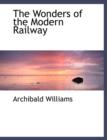 The Wonders of the Modern Railway - Book