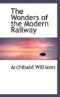 The Wonders of the Modern Railway - Book
