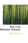 Dawn of the Reformation. Savonarola. - Book