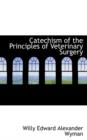 Catechism of the Principles of Veterinary Surgery - Book