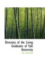 Directory of the Living Graduates of Yale University - Book
