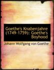 Goethe's Knabenjahre (1749-1759) : Goethe's Boyhood (Large Print Edition) - Book