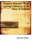 Darwinism Illustrated : Wood-Engravings Explanatory of the Theory of Evolution (Large Print Edition) - Book
