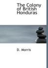 The Colony of British Honduras - Book