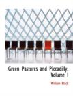 Green Pastures and Piccadilly, Volume I - Book