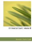 A Friend at Court, Volume III - Book