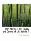 Short Stories of the Tragedy and Comedy of Life, Volume II - Book