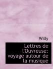 Lettres de L'Ouvreuse : Voyage Autour de La Musique (Large Print Edition) - Book
