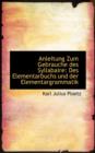 Anleitung Zum Gebrauche Des Syllabaire : Des Elementarbuchs Und Der Elementargrammatik - Book