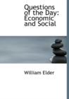 Questions of the Day : Economic and Social (Large Print Edition) - Book