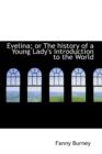 Evelina; Or the History of a Young Lady's Introduction to the World - Book