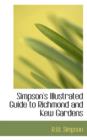 Simpson's Illustrated Guide to Richmond and Kew Gardens - Book