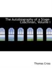 The Autobiography of a Stage-Coachman, Volume I - Book