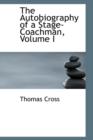 The Autobiography of a Stage-Coachman, Volume I - Book