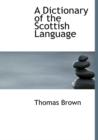 A Dictionary of the Scottish Language - Book