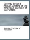 Seventy-Second Annual Meeting of the American Institute of Instruction - Book