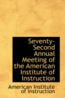 Seventy-Second Annual Meeting of the American Institute of Instruction - Book