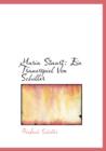 Maria Stuart : Ein Trauerspiel Von Schiller (Large Print Edition) - Book