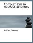 Complex Ions in Aqueous Solutions - Book