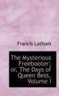 The Mysterious Freebooter; Or, the Days of Queen Bess, Volume I - Book