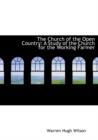 The Church of the Open Country : A Study of the Church for the Working Farmer (Large Print Edition) - Book