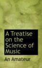 A Treatise on the Science of Music - Book