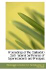 Proceedings of the (Gallaudet) Sixth National Conference of Superintendents and Principals - Book