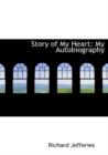 Story of My Heart : My Autobiography (Large Print Edition) - Book