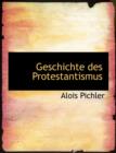 Geschichte Des Protestantismus - Book